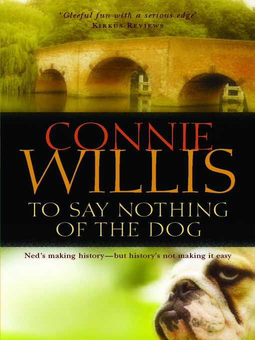 Title details for To Say Nothing of the Dog by Connie Willis - Available